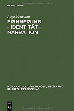 portada Erinnerung - Identität - Narration: Gattungstypologie und Funktionen kanadischer Fictions of Memory (Media and Cultural Memory/Medien Und Kulturelle Erinnerung) (German Edition)