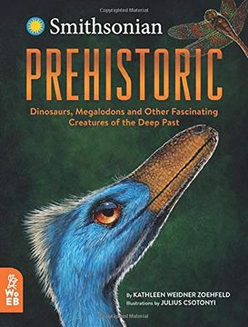 portada Prehistoric: Dinosaurs, Megalodons and Other Fascinating Creatures of the Deep Past (en Inglés)
