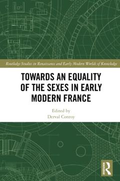 portada Towards an Equality of the Sexes in Early Modern France (en Inglés)