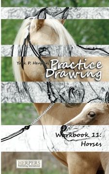 portada Practice Drawing - Workbook 11: Horses: Volume 11