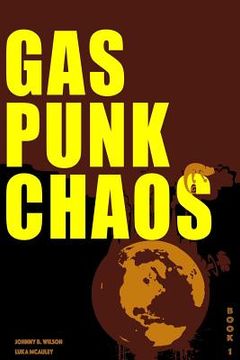 portada Gas Punk Chaos: A Bounty Hunter Space Adventure (en Inglés)