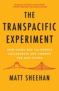 portada The Transpacific Experiment: How China and California Collaborate and Compete for our Future (en Inglés)