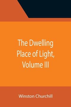 portada The Dwelling Place of Light, Volume III (en Inglés)