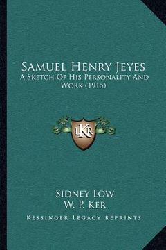 portada samuel henry jeyes: a sketch of his personality and work (1915) (en Inglés)