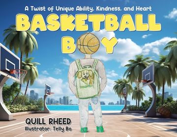 portada Basketball Boy: A Twist of Unique Ability, Kindness, and Heart (en Inglés)
