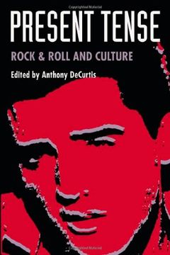 portada Present Tense: Rock & Roll and Culture (in English)