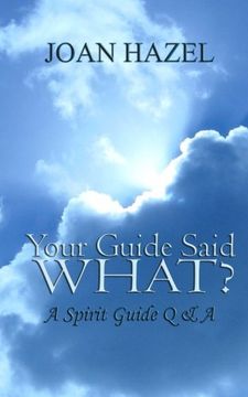 portada Your Guide Said What?: A Spirit Guide Q & A
