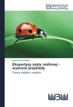 portada Ekspertyzy szaty roślinnej - wybrane przykłady: Tereny miejskie i wiejskie (Polish Edition)