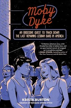 portada Moby Dyke: An Obsessive Quest to Track Down the Last Remaining Lesbian Bars in America (en Inglés)