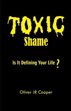 portada Toxic Shame: Is It Defining Your Life?