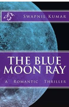 portada The BLUE MOON Ray: A Romantic Thriller (en Inglés)
