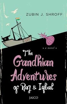 portada The Gandhian Adventures of Raj & Iqbal (en Inglés)