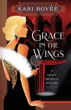 portada Grace in the Wings: A Grace Michelle Mystery (in English)