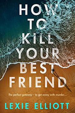portada How to Kill Your Best Friend (en Inglés)