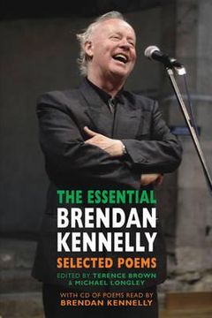 portada the essential brendan kennelly: selected poems. edited by terence brown & michael longley (en Inglés)