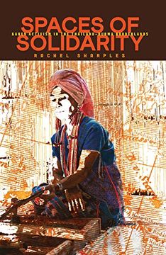 portada Spaces of Solidarity: Karen Activism in the Thailand-Burma Borderlands (en Inglés)