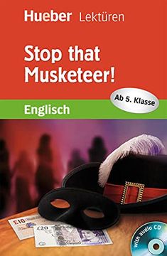 portada Stop That Musketeer! Lektüre mit Audio-Cd (in English)