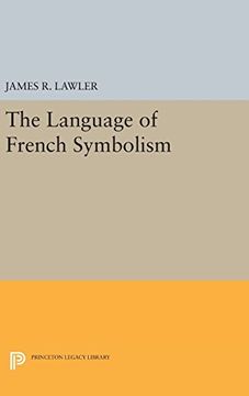 portada The Language of French Symbolism (Princeton Legacy Library) (en Inglés)