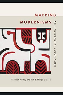 portada Mapping Modernisms: Art, Indigeneity, Colonialism (Objects (en Inglés)