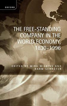 portada The Free-Standing Company in the World Economy, 1830-1996 (in English)