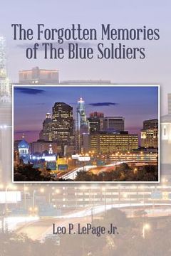 portada The Forgotten Memories of the Blue Soldiers (en Inglés)