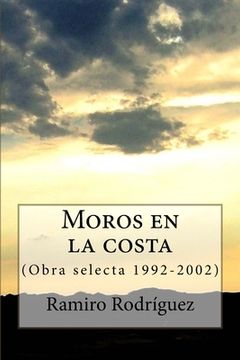 portada Moros en la costa: (Obra selecta 1992-2002)