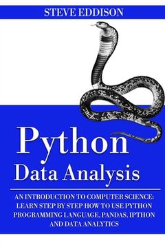 portada Python Data Analysis: An Introduction to Computer Science: Learn Step By Step How to Use Python Programming Language, Pandas, and How You Ca (en Inglés)