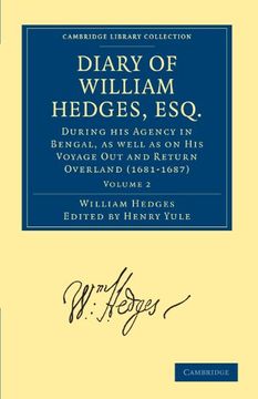 portada Diary of William Hedges, Esq. (Afterwards sir William Hedges), During his Agency in Bengal, as Well as on his Voyage out and Return Overland (1681. Library Collection - Hakluyt First Series) 