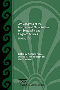 portada Xv Congress of the International Organization for Septuagint and Cognate Studies: Munich, 2013 (Septuagint and Cognate Studies) (en Inglés)