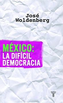portada Mexico La Dificil Democracia