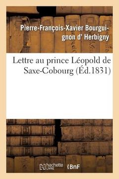 portada Lettre Au Prince Léopold de Saxe-Cobourg (in French)