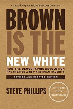 portada Brown is the new White: How the Demographic Revolution has Created a new American Majority (in English)