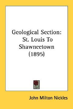 portada geological section: st. louis to shawneetown (1895) (in English)