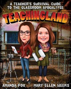 portada Teachingland: A Teacher's Survival Guide to the Classroom Apocalypse (en Inglés)