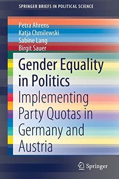 portada Gender Equality in Politics: Implementing Party Quotas in Germany and Austria (Springerbriefs in Political Science) (en Inglés)