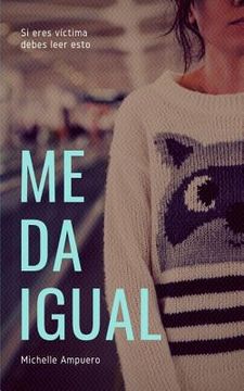 portada Me Da Igual...: Si Eres V (in Spanish)