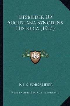 portada Lifsbilder ur Augustana Synodens Historia (1915) (en Sueco)