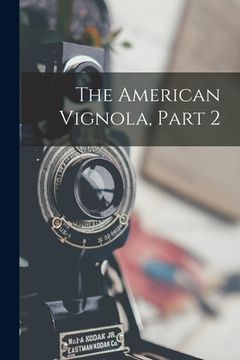 portada The American Vignola, Part 2 (in English)