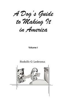 portada a dog's guide to making it in america (en Inglés)