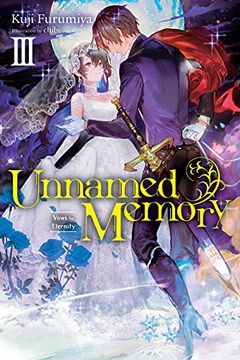 portada Unnamed Memory, Vol. 3 (Light Novel): Eien wo Chikaishi Hate (en Inglés)