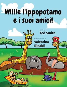 portada Willie l'ippopotamo e i suoi amici! (en Italiano)