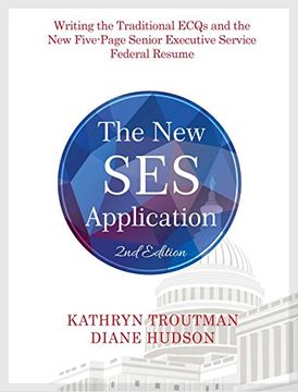 portada The New SES Application 2nd Ed: Writing the Traditional ECQs and the New Five-Page Senior Executive Service