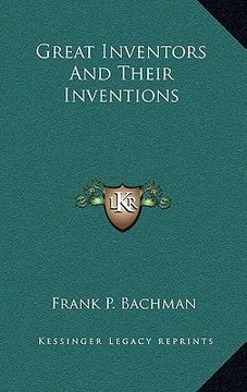 portada great inventors and their inventions (en Inglés)