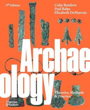 portada Archaeology: Theories, Methods and Practice (9Th ed) (en Inglés)