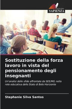 portada Sostituzione della forza lavoro in vista del pensionamento degli insegnanti (in Italian)