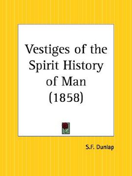 portada vestiges of the spirit history of man