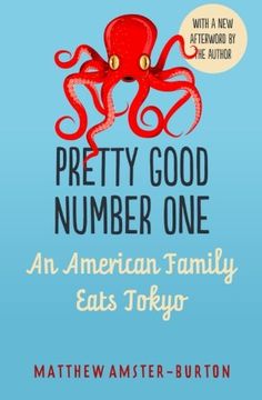 portada Pretty Good Number One: An American Family Eats Tokyo (in English)