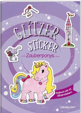 portada Glitzer-Sticker Malbuch. Zauberponys: Mit 45 Glitzernden Stickern (in German)