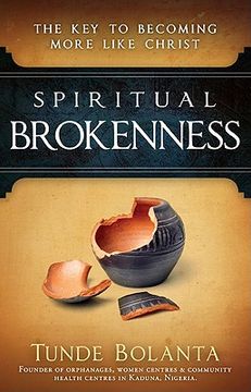 portada spiritual brokenness: the key to becoming more like christ