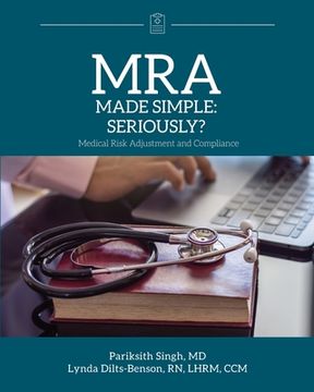 portada MRA Made Simple: Seriously? (Medical Risk Adjustment and Compliance) 